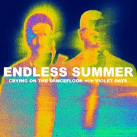 Sam Feldt — Crying On The Dancefloor (Feat. Violet Days) Ft Jonas Blue & Endless Summer — обложка